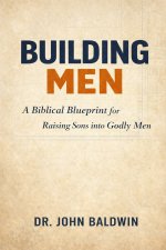 BUILDING MEN