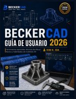 GUÍA DE USUARIO DE BECKERCAD 2026