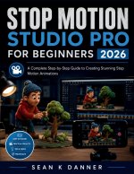 STOP MOTION STUDIO PRO FOR BEGINNERS