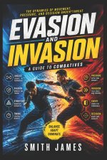 Evasion and Invasion
