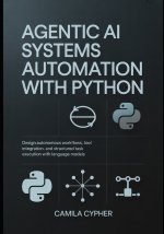 Agentic AI Systems Automation With Python