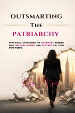 Outsmarting the Patriarchy