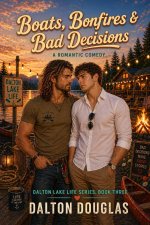 Boats, Bonfires & Bad Decisions
