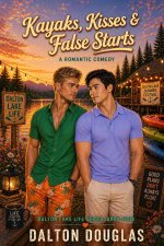 Kayaks, Kisses & False Starts