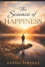 The Science of Happiness