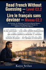 Read French Without Guessing - Level C2.2 / Lire le français sans deviner - Niveau C2.2