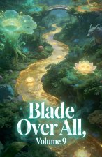 Blade Over All, Volume 9