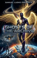 Ghosts Of The Archive