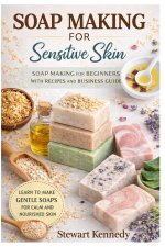 Soap Making for Sensitive Skin