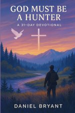 God Must Be a Hunter