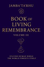 Book of Living Remembrance Volume III