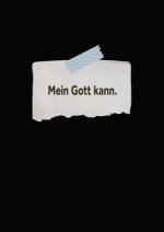 Mein Gott kann. - Notizbuch
