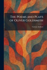 The Poems and Plays of Oliver Goldsmith
