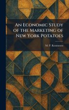 An Economic Study of the Marketing of New York Potatoes
