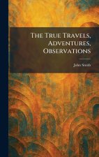 The True Travels, Adventures, Observations
