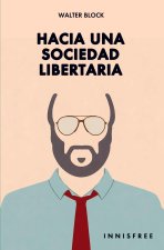 Hacia una sociedad libertaria