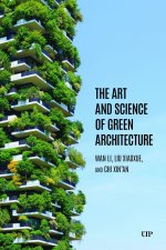The Art and Science of Green Architecture