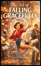 The Art Of Falling Gracefully