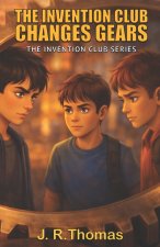 Invention Club Changing Gears