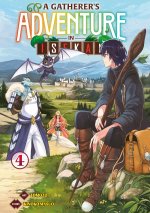 A Gatherer's Adventure in Isekai - Tome 04