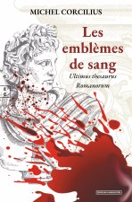 LES EMBLEMES DE SANG : ULTIMUS THESAURUS ROMANORUM