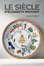 Le siècle d'Élisabeth Provost