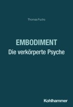 Embodiment - Die verkörperte Psyche