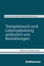 Textgebrauch und Lebensdeutung anlässlich von Bestattungen