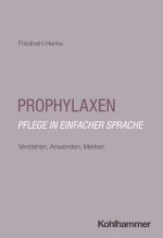 Prophylaxen: Pflege in einfacher Sprache