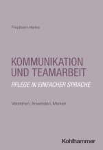 Kommunikation und Teamarbeit: Pflege in einfacher Sprache