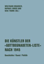 Die Künstler der »Gottbegnadeten-Liste« nach 1945