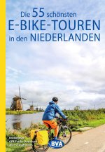 BVA Die 55 schönsten E-Bike-Touren in den Niederlanden