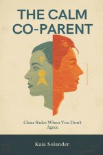 The Calm Co-Parent