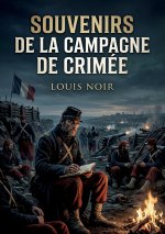 Souvenirs de la campagne de Crimée