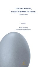 Corporate Strategy, The Art of Shaping the Future