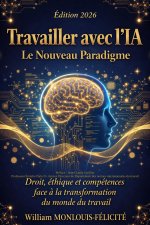 Travailler avec l'IA : Le Nouveau Paradigme