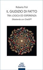 giudizio di fatto. Tra logica ed esperienza. Dibattendo con ChatGPT