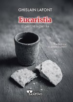 Eucaristia. Il pasto e la parola