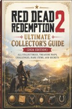 Red Dead Redemption 2 Ultimate Collector's Guide (2026 Edition)