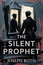 The Silent Prophet