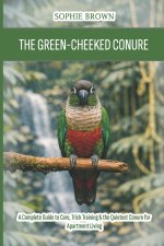 The Green-Cheeked Conure
