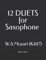 12 DUETS for Saxophone (Altos or Tenors)