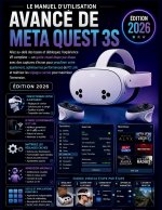 Le Manuel d'Utilisation Avancé de Meta Quest 3S (Édition 2026)