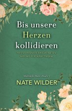 Bis unsere Herzen kollidieren