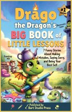 Drago the Dragon's Big Book of Little Lessons