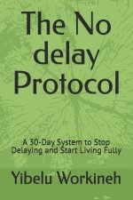 The No delay Protocol