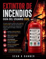 EXTINTOR DE INCENDIOS GUÍA DEL USUARIO 2026