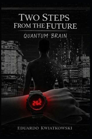 Two Steps From the Future