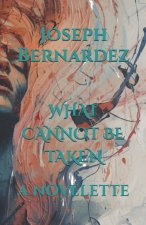 WHAT CANNOT BE TAKEN