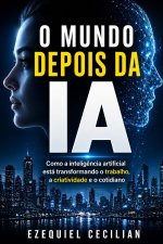 O MUNDO DEPOIS DA IA